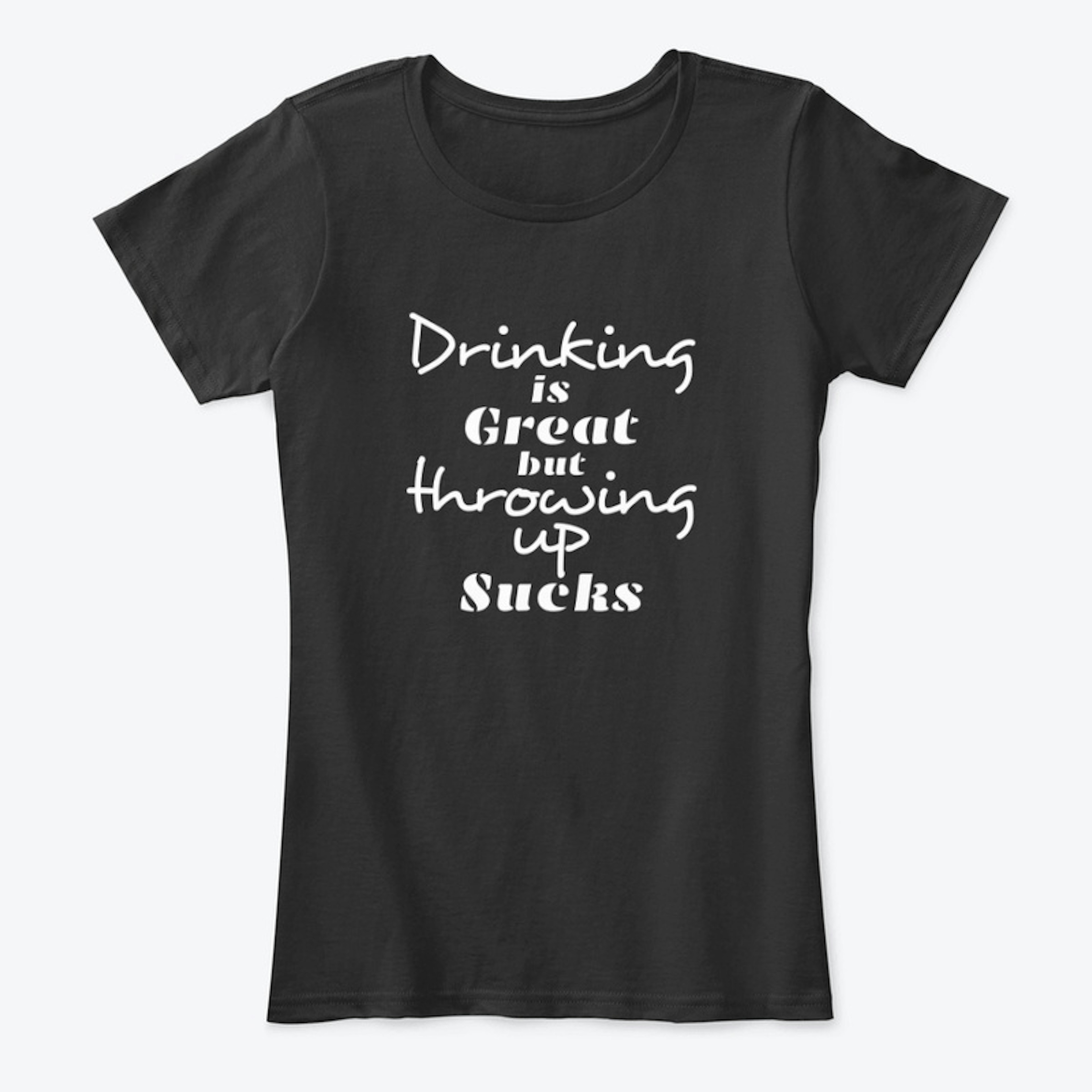 Drinking is Great but Throwing Up Sucks